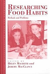 Researching Food Habits: Methods and Problems (Hardcover)