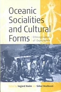 Oceanic Sociallities and Cultural Forms: Ethnographies of Experience (Hardcover)