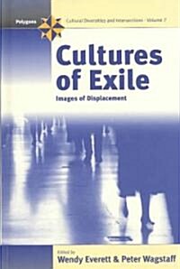 Cultures of Exile: Images of Displacement (Hardcover)