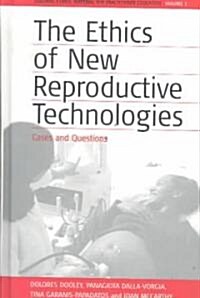 The Ethics of New Reproductive Technologies: Cases and Questions (Hardcover)