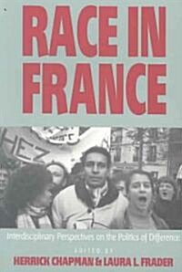 Race in France: Interdisciplinary Perspectives on the Politics of Difference (Paperback)