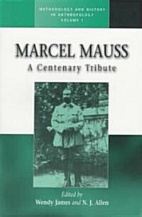 Marcel Mauss: A Centenary Tribute (Paperback)