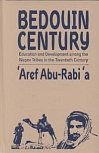 Bedouin Century: Education and Development Among the Negev Tribes in the Twentieth Century (Hardcover)