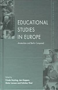 Educational Studies in Europe: Amsterdam and Berlin Compared (Hardcover)