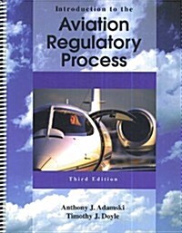 Introduction to the Aviation Regulatory Process (Paperback, Spiral)