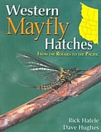 Western Mayfly Hatches (Hardcover)