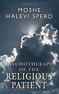 Psychotherapy of the Religious Patient (Paperback)