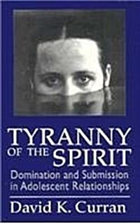 Tyranny of the Spirit (Hardcover)
