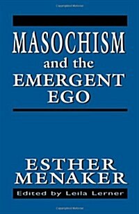 Masochism and the Emergent Ego (Paperback)