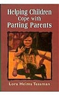 Helping Children Cope with Partin Parents (Paperback)