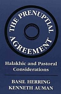 Prenuptial Agreement: Halakhic and Pastoral Considerations (Paperback)