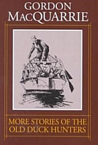 More Stories of the Old Duck Hunters (Hardcover)