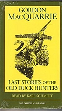 Last Stories of the Old Duck Hunters (Cassette)