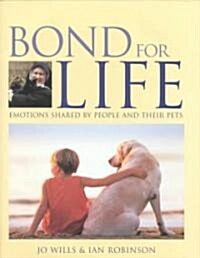 Bond for Life: Emotions Shared by People and Their Pets (Hardcover)