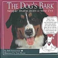 The Dogs Bark: Simple Truths from a wise pet (Hardcover)