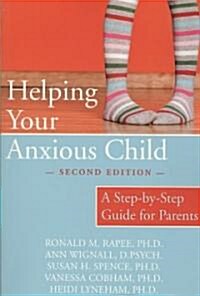 [중고] Helping Your Anxious Child: A Step-By-Step Guide for Parents (Paperback, 2)