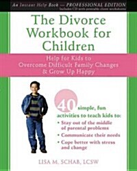 The Divorce Workbook for Children (Paperback, CD-ROM, Professional)