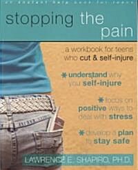 Stopping the Pain: A Workbook for Teens Who Cut & Self-Injure [With CDROM] (Paperback, Professional)