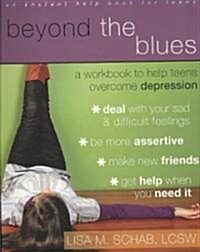 Beyond the Blues: A Workbook to Help Teens Overcome Depression [With CDROM] (Paperback, Professional)