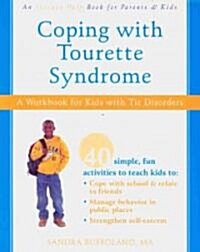 Coping with Tourette Syndrome: A Workbook for Kids with Tic Disorders [With CDROM] (Paperback)