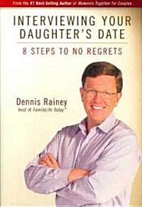 Interviewing Your Daughters Date (Hardcover)