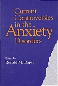 Current Controversies in the Anxiety Disorders (Hardcover)