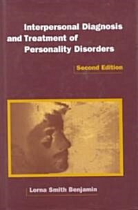 Interpersonal Diagnosis and Treatment of Personality Disorders (Hardcover, 2nd, Subsequent)