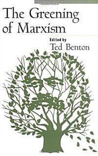 The Greening of Marxism (Paperback)