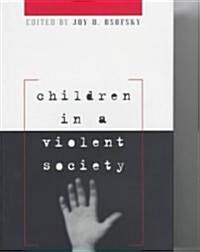 Children in a Violent Society (Hardcover)