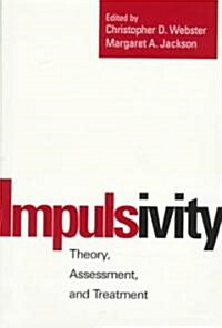Impulsivity: Theory, Assessment, and Treatment (Hardcover)