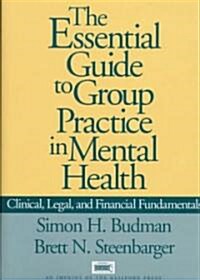 The Essential Guide to Group Practice in Mental Health (Hardcover)
