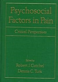 Psychosocial Factors in Pain: Critical Perspectives (Hardcover)