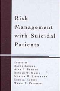 Risk Management with Suicidal Patients (Paperback)