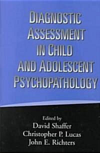 Diagnostic Assessment in Child and Adolescent Psychopathology (Hardcover)