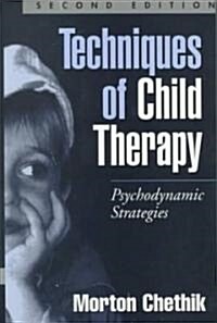 Techniques of Child Therapy: Psychodynamic Strategies (Hardcover, 2)