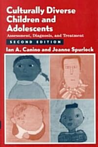 Culturally Diverse Children and Adolescents: Assessment, Diagnosis, and Treatment (Hardcover, 2)