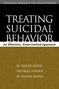 Treating Suicidal Behavior: An Effective, Time-Limited Approach (Hardcover)