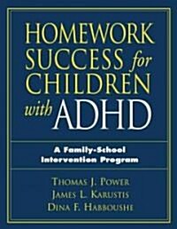 Homework Success for Children with ADHD: A Family-School Intervention Program (Paperback)