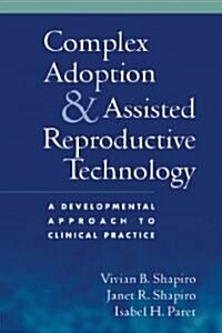 Complex Adoption and Assisted Reproductive Technology (Hardcover)