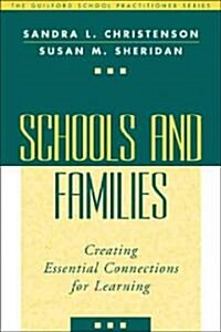 Schools and Families: Creating Essential Connections for Learning (Hardcover)