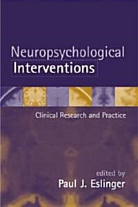 Neuropsychological Interventions: Clinical Research and Practice (Hardcover)