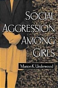 Social Aggression Among Girls (Paperback)