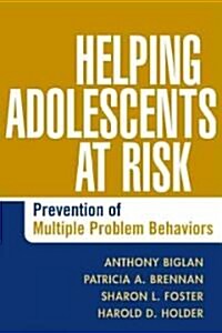 Helping Adolescents at Risk: Prevention of Multiple Problem Behaviors (Hardcover)