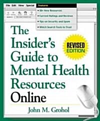 The Insiders Guide to Mental Health Resources Online (Paperback, Revised)