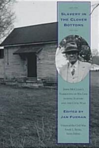 Slavery in Clover Bottoms: John McClines Narrative (Hardcover)