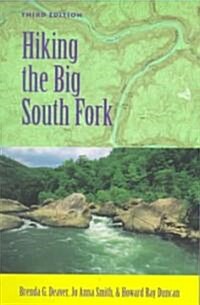 Hiking Big South Fork 3 E (Paperback, 3, First Edition)
