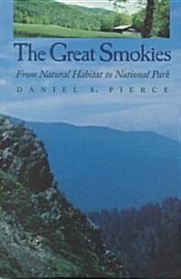 Great Smokies: From Natural Habitat to National Park (Hardcover)