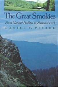 Great Smokies: From Natural Habitat to National Park (Paperback)