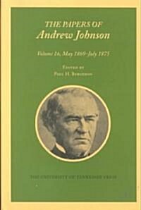 The Papers of Andrew Johnson: May 1869-July 1875 (Hardcover)