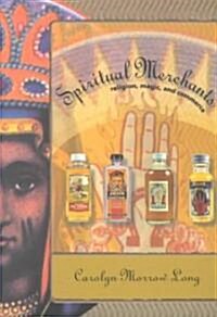 Spiritual Merchants: Religion Magic & Commerce (Paperback)